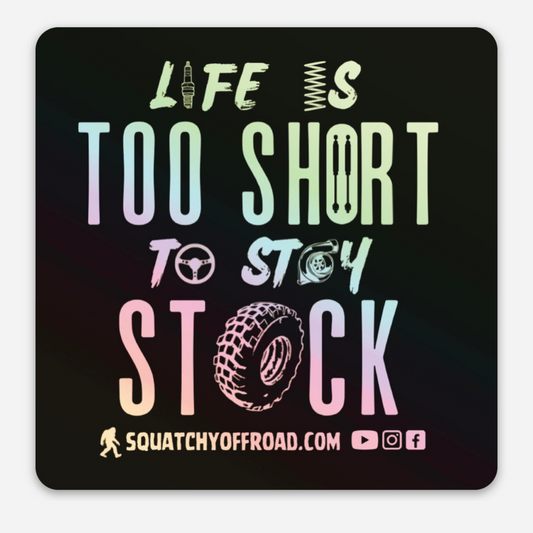 Life Is Too Short To Stay Stock Decal